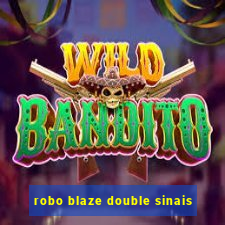 robo blaze double sinais